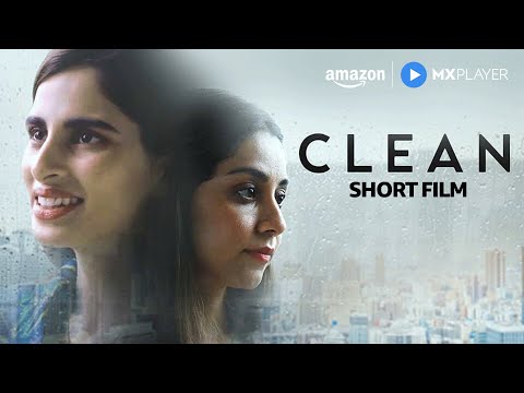 Clean - Short Film | Aisha Ahmed & Amrita Puri | Amazon MX Player