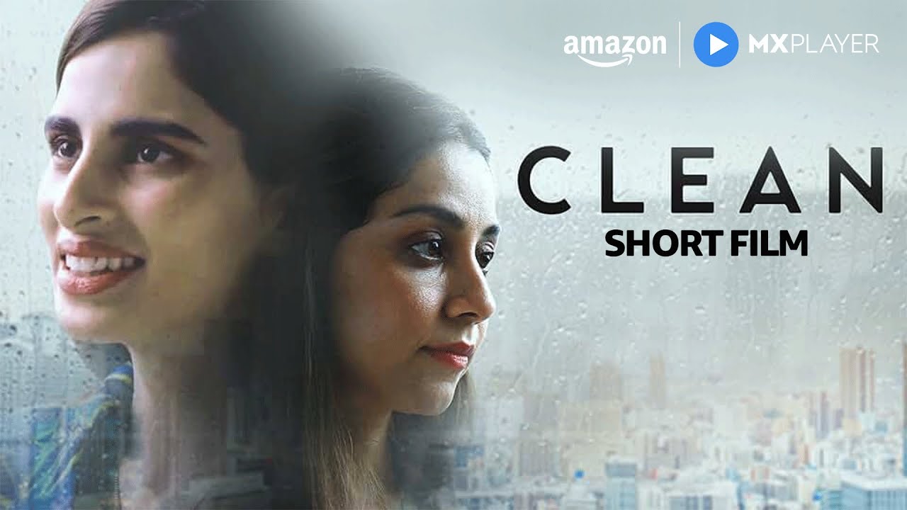 Clean - Short Film with Aisha Ahmed & Amrita Puri 🎬