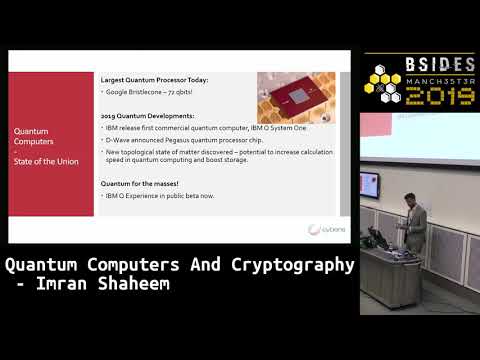 BSidesMCR 2019: Quantum Computers And Cryptography - Imran Shaheem