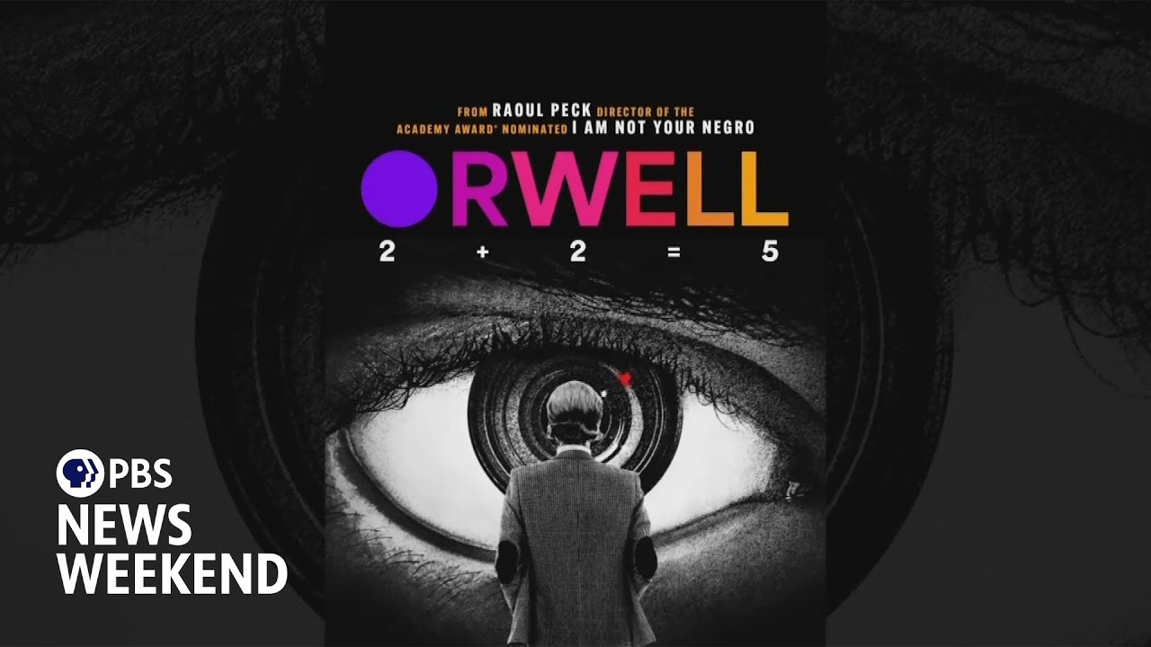 Documentary Warns Orwell's Fears Are Coming True