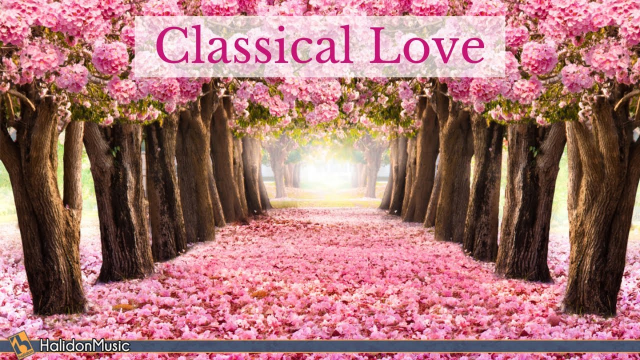 Timeless Romantic Classics 🎶 - Beautiful Classical Music for Love & Relaxation