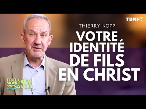 Thierry Kopp : Comment Trouver Votre Véritable Identité de Fils en Christ & Vivre Sans Peur | TBN FR