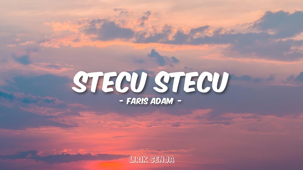 Faris Adam - Stecu Stecu (Lirik)
