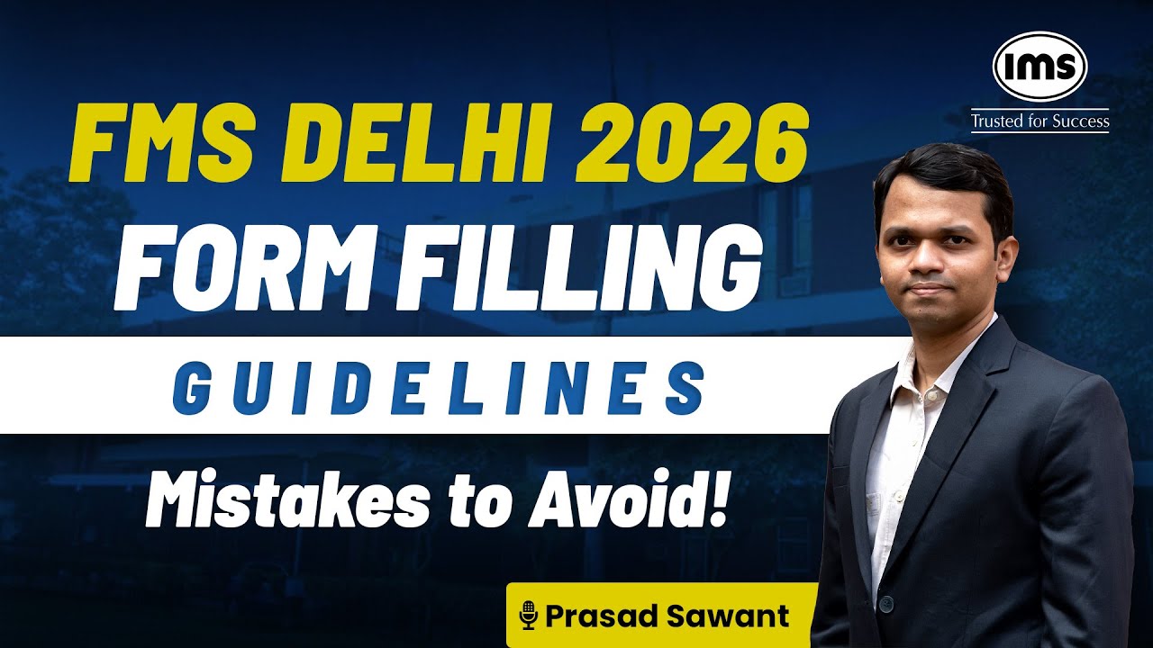 FMS Delhi Form-filling Guidelines | Should you apply? | FMS Cutoffs | SOP Tips | Prasad Sawant