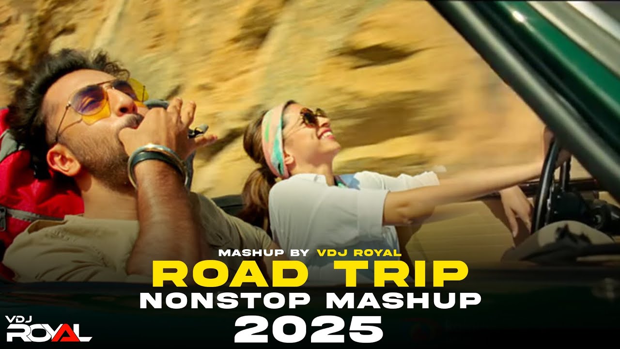 Epic Road Trip Songs Mashup 2025 🚗 | Nonstop Chill Travel Vibes by VDj Royal