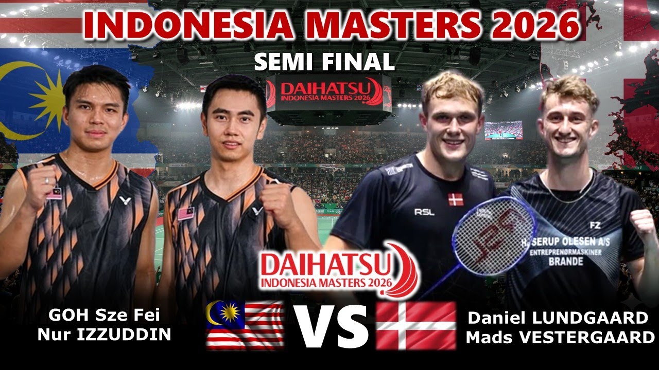 Indonesia Masters 2026 Semi-Final: Goh/Nur Izzuddin vs Lundgaard/Vestergaard 🏸