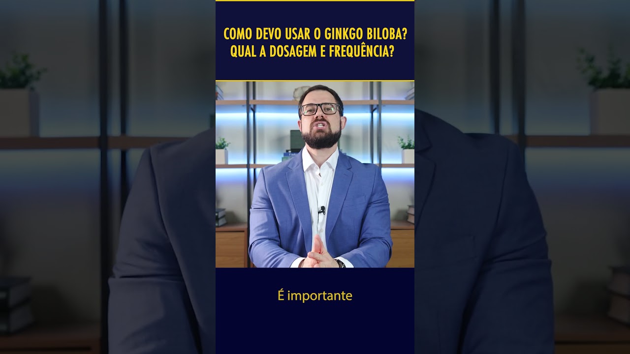 Como usar Ginkgo Biloba: dosagem e frequência