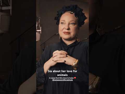 Sia explains why advocating for animals is close to her heart