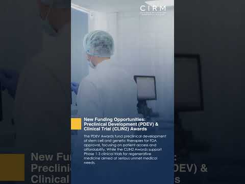 CIRM Funding Programs: Preclinical Development (PDEV) and Clinical Trial (CLIN2) Awards