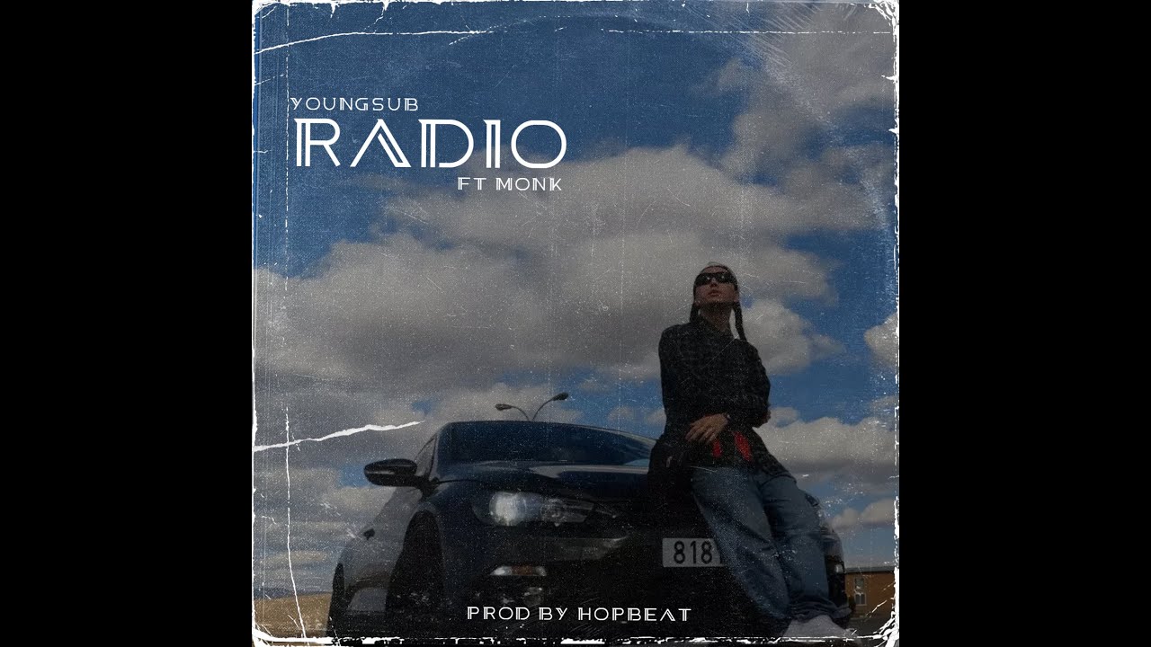 YoungSub ft. MONK – Radio 🎶 | Official Music Video