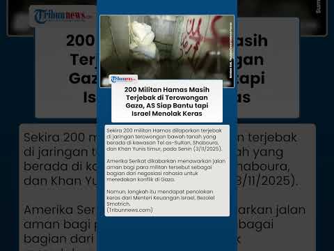 AS Tawarkan Jalan Aman bagi 200 Militan Hamas Terjebak di Gaza, Menteri Israel Langsung Murka