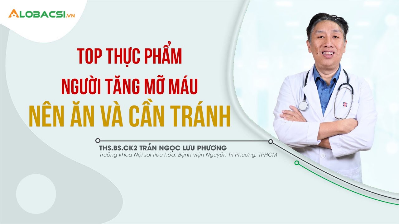Thực Phẩm Tăng Mỡ Máu: Nên Ăn Gì & Tránh Gì? 🩺
