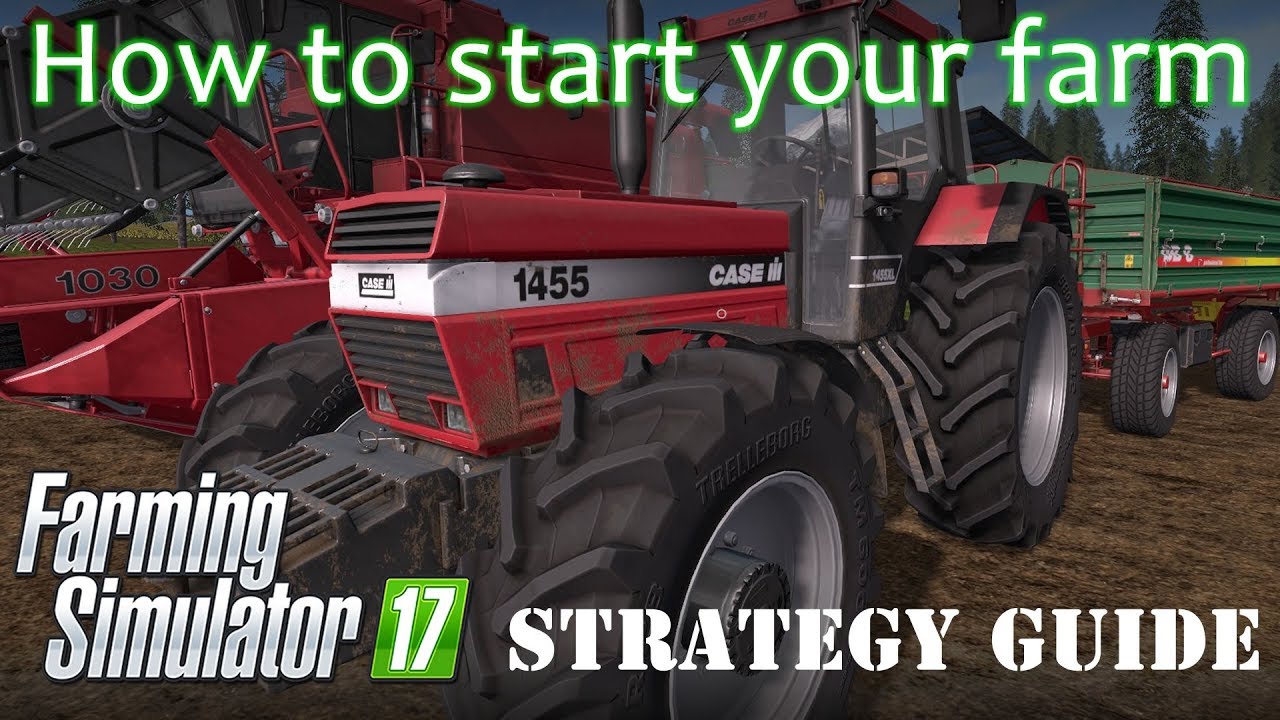 Farming Simulator 17: Beginner's Farm Guide π