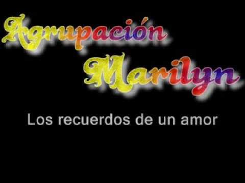 Agrupacion Marilyn - los recuerdos (letra)