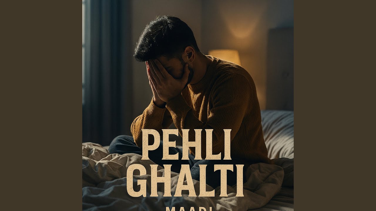 Pehli Ghalti by MAADI 🎶 (2025)