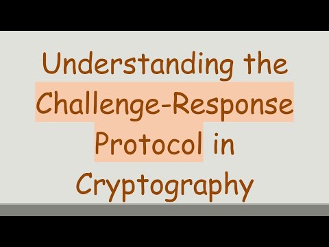 Understanding the Challenge-Response Protocol in Cryptography