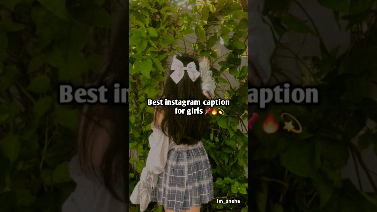 Top Instagram Captions for Girls 📌🔥