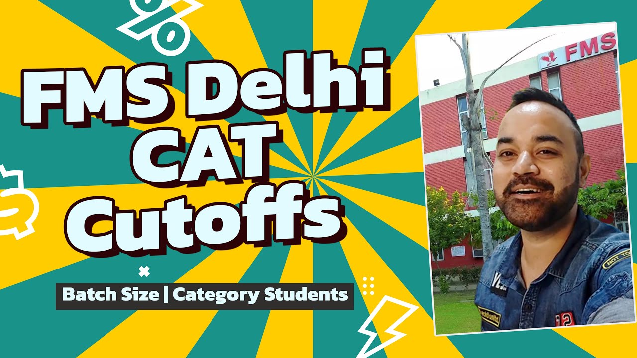 FMS Delhi MBA Cutoffs & Batch Info | CATKing