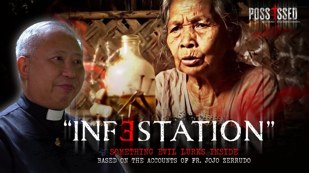 Possessed Episode 2: Infestation with Fr. Jojo Zerrudo