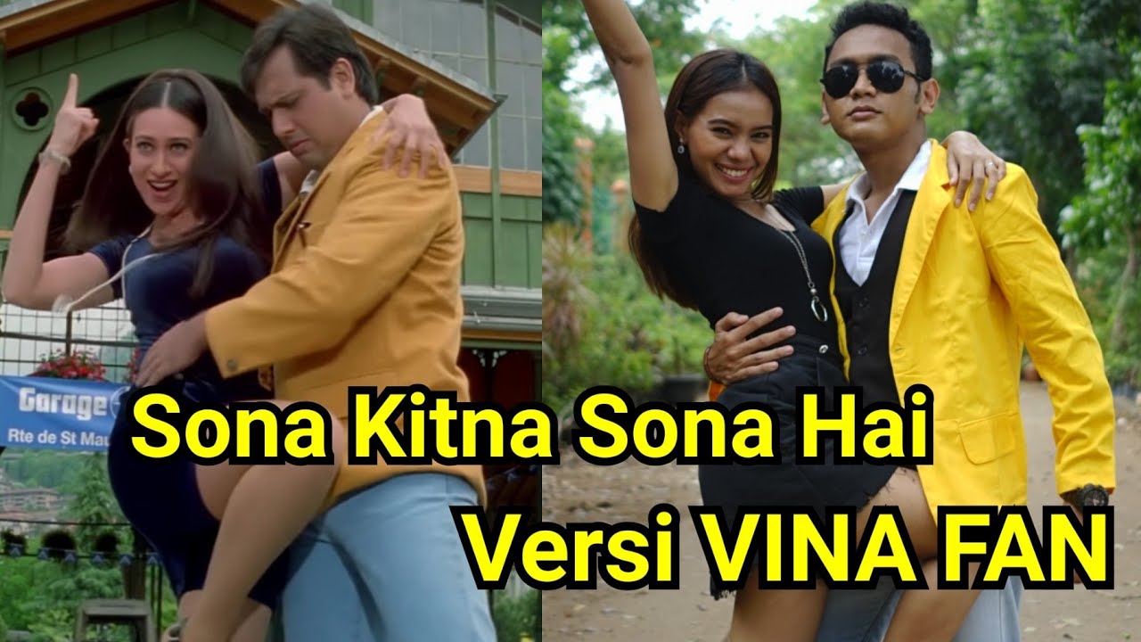 SONA KITNA SONA HAI - VINA FAN Version || Parodi India Versi Indonesia