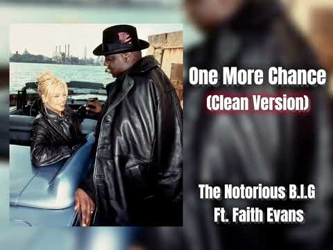 One More Chance (Clean Version) - The Notorious B.I.G Ft. Faith Evans