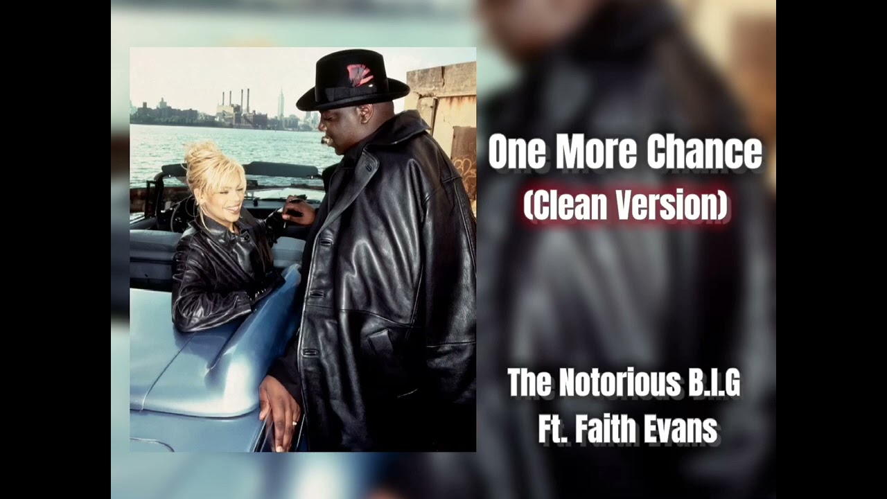 One More Chance (Clean Version) - The Notorious B.I.G. featuring Faith Evans