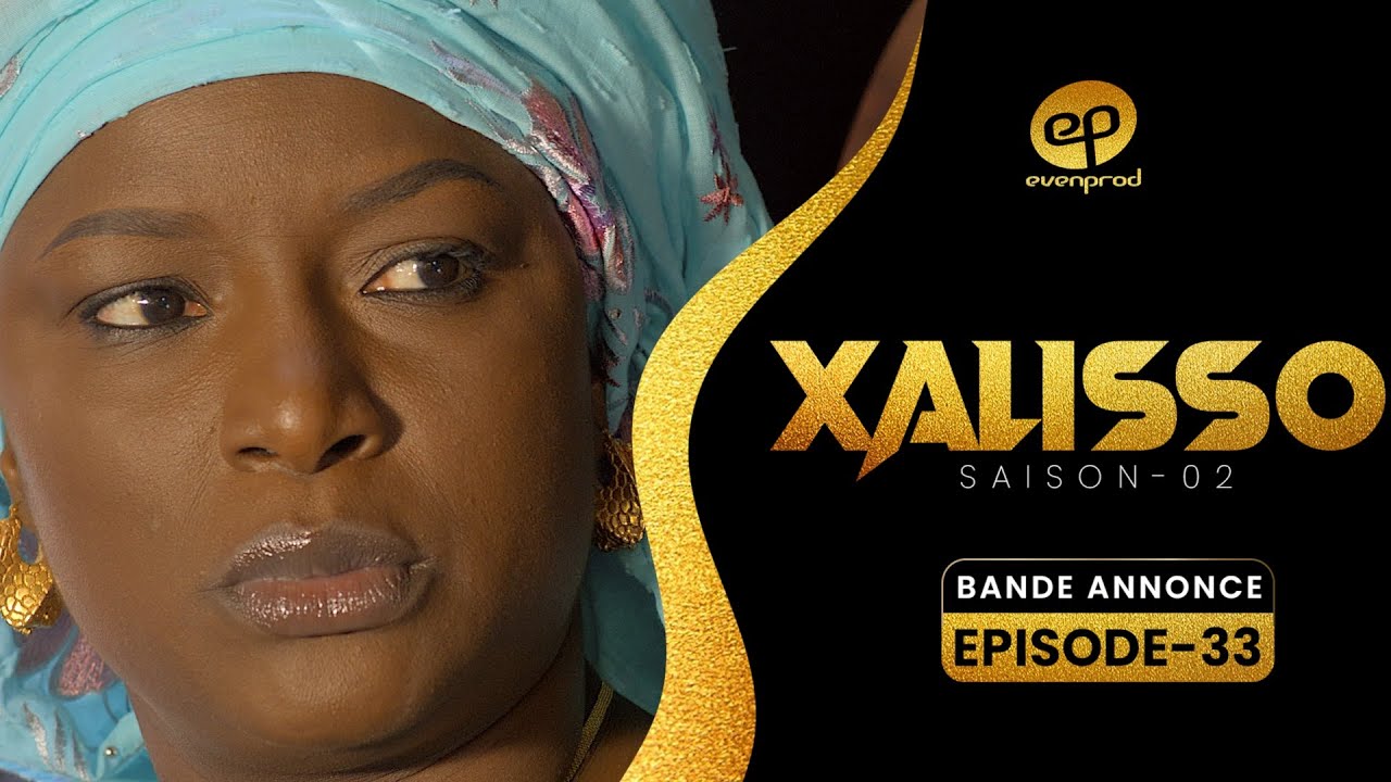 Xalisso S2 Ep.33 Bande Annonce 🎬