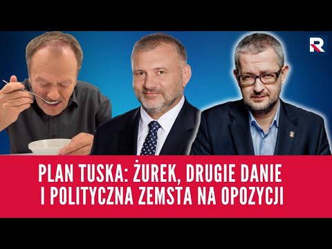 Plan Tuska: żurek, drugie danie i polityczna zemsta na opozycji | Salonik polityczny 3/3