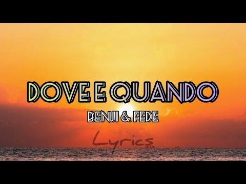 Benji & Fede - Dove e quando (Lyrics/Testo)