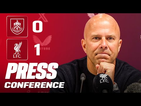 Arne Slot Post-Match Press Conference | Burnley 0-1 Liverpool