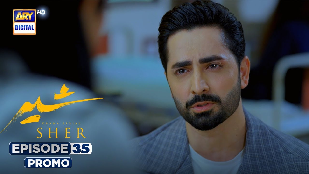 Sher Episode 35 | Danish Taimoor & Sarah Khan | ARY Digital