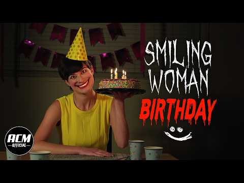 Smiling Woman Birthday | Short Horror Film
