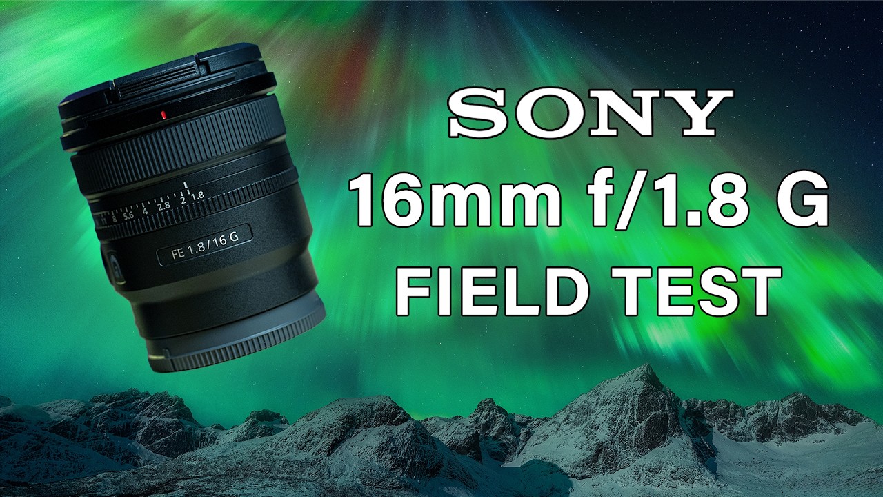 Sony 16mm f/1.8 G Field Test: Landscapes & Astro π