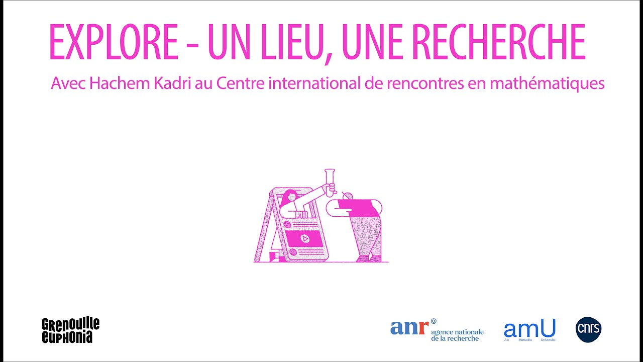 Découverte du Centre International de Rencontres Mathématiques avec Hachem Kadri