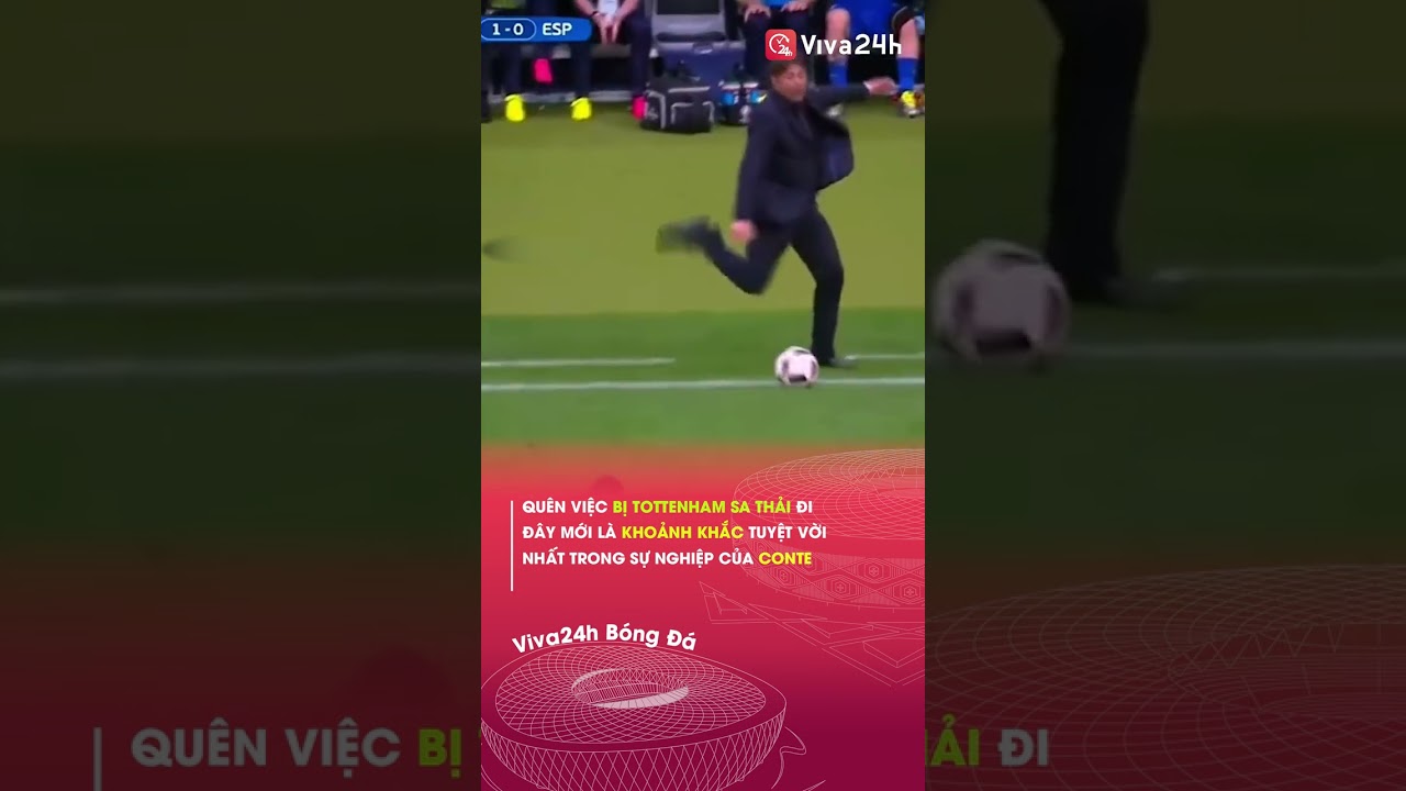 Quên việc bị Tottenham sa thải đi, đây mới là khoảnh khắc tuyệt vời nhất trong sự nghiệp của Conte
