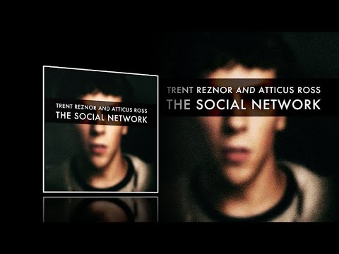 The Social Network (2010) Soundtrack by Reznor & Ross 🎶