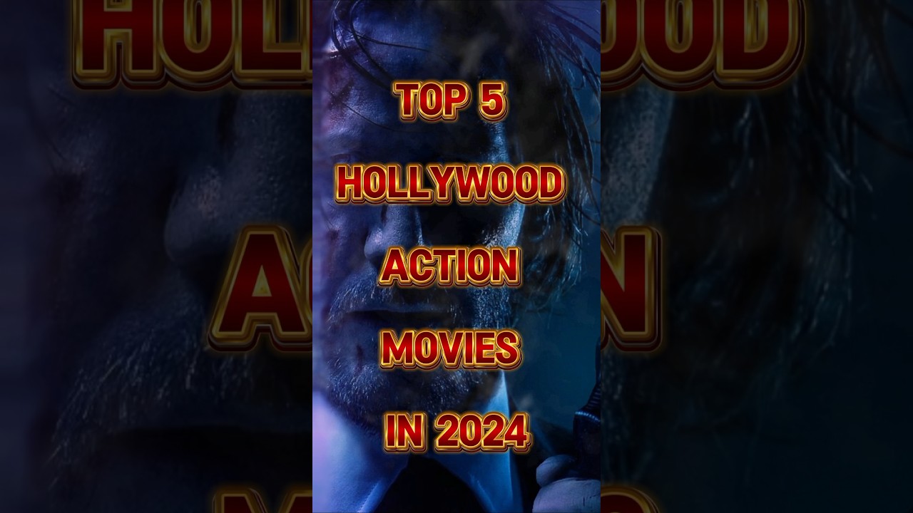 Top 5 Hollywood Action Movies of 2024 🎬