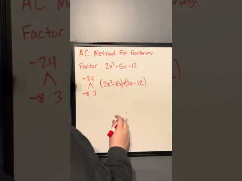The AC Method To Factor A Trinomial