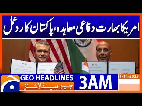 Pakistan takes notice of US-India defense agreement | Headlines Geo News 3 AM | 1st November 2025