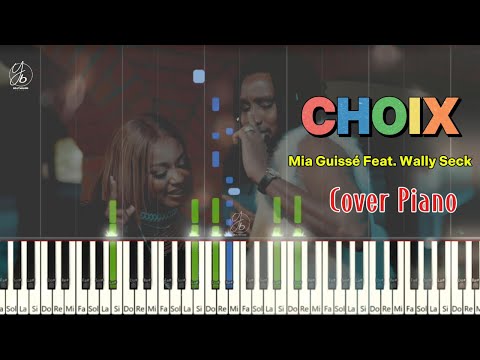 Mia Guisse, Wally B. Seck - Choix (Cover Piano ) Instrumental