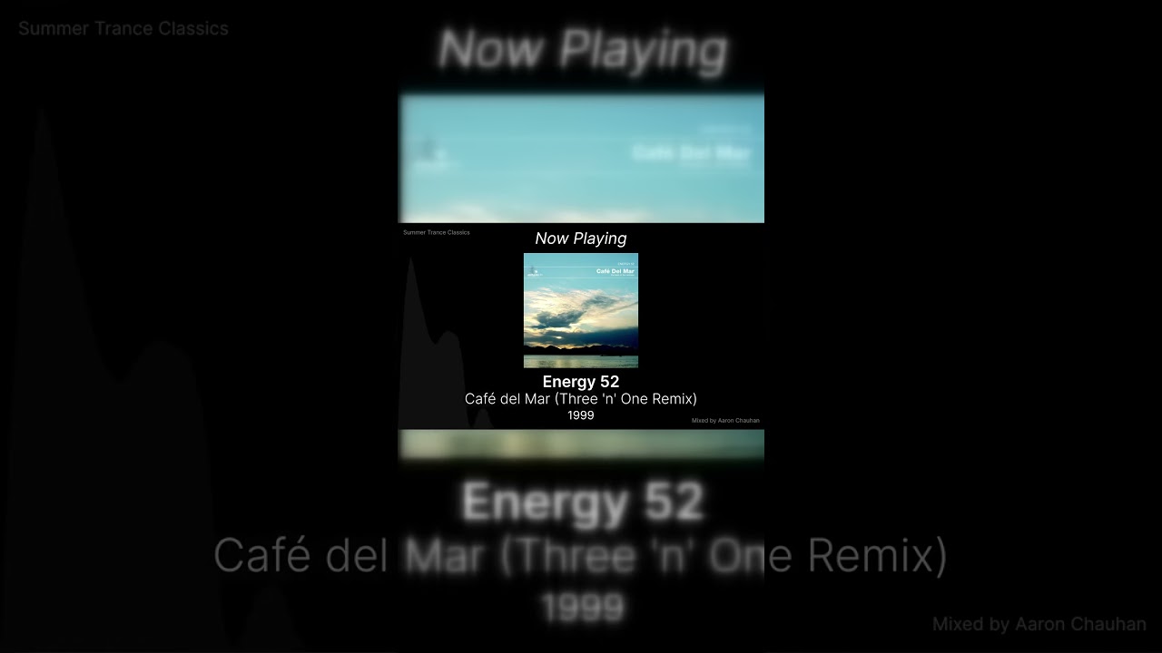 Energy 52 - Café del Mar (Three 'n' One Remix) 🎶