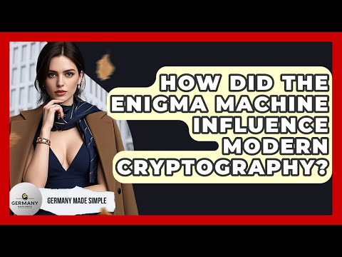How Did The Enigma Machine Influence Modern Cryptography? - Germany Made Simple