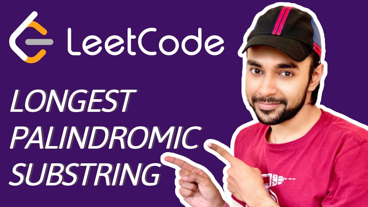 Longest Palindromic Sub-string (LeetCode 5) | Full solution with examples | Study Algorithms