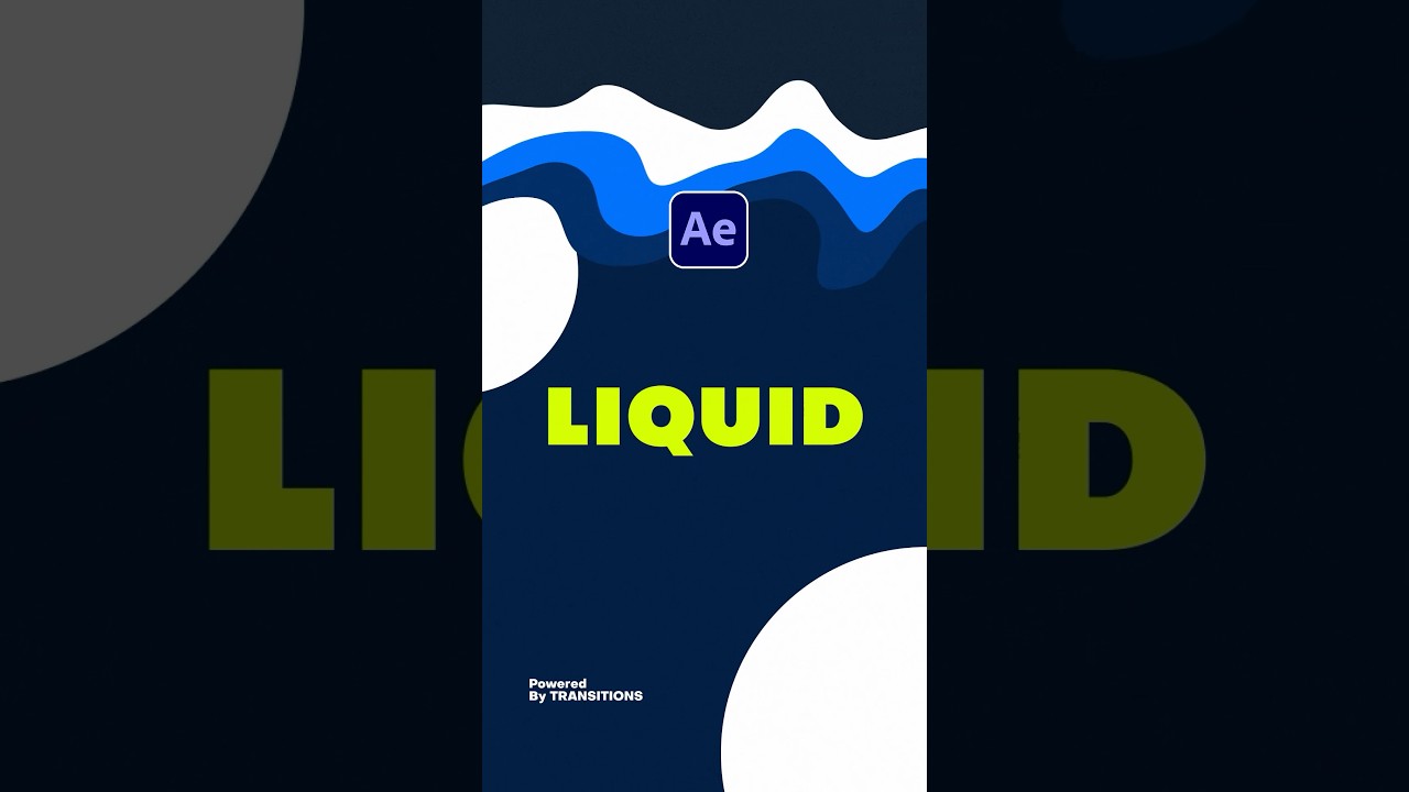 Liquid Transitions Motion Graphics in After Effects