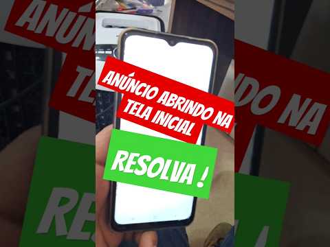 anúncio abrindo na tela inicial do celular e agora  ?