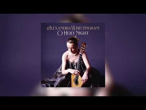 Alexandra Whittingham - O Holy Night (Arr. Lawson for Guitar & Cello)