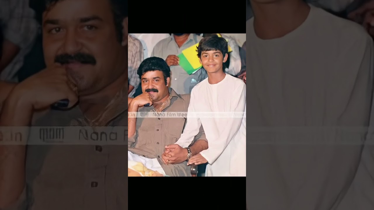 ലാലേട്ടൻ ❤ പ്രണവ്: Pranav Mohanlal's Journey with Father