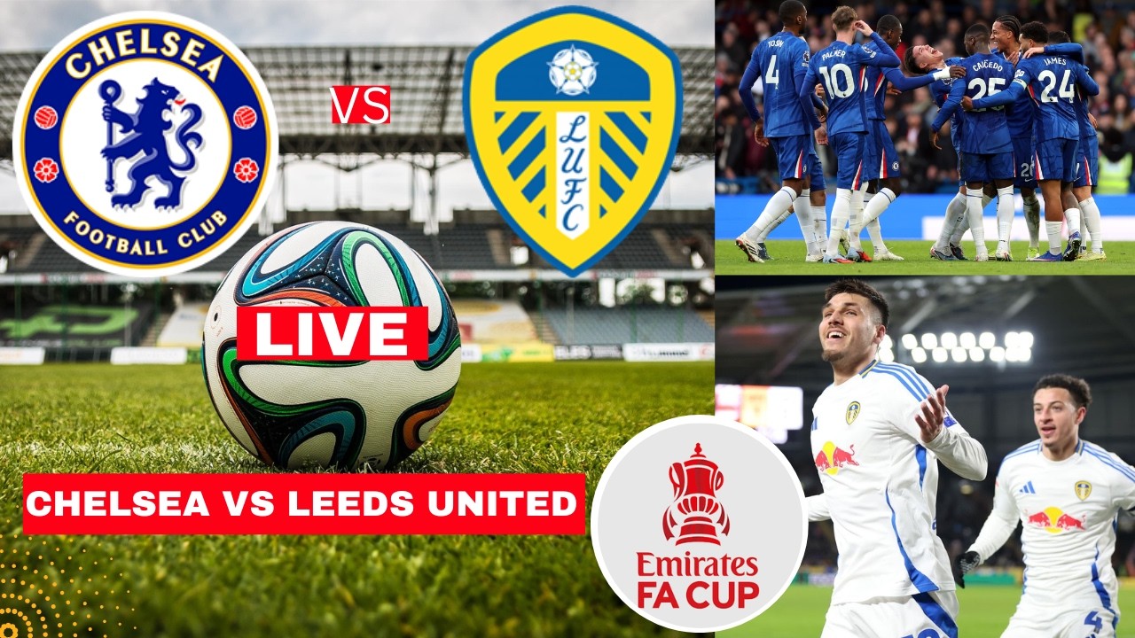 Chelsea vs Leeds United 1-0 Live Stream FA Cup 2026 Football Match Score Commentary Highlight Vivo