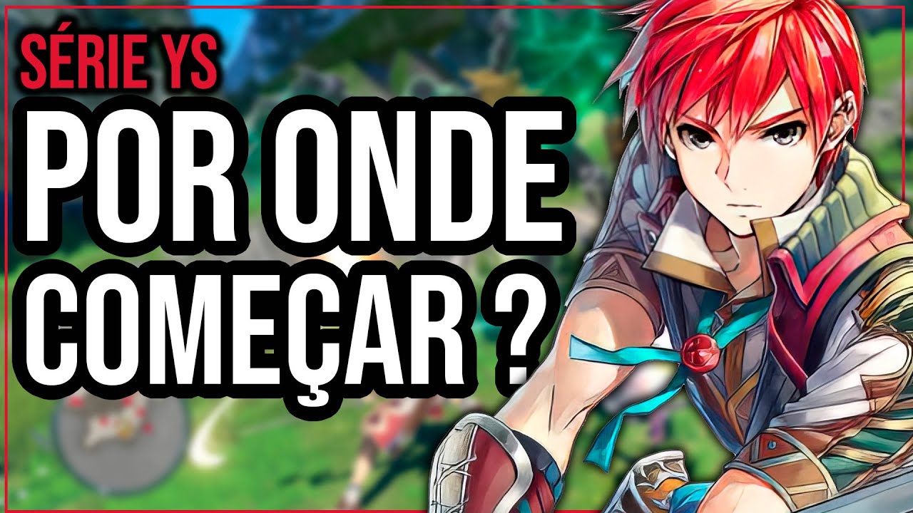 Qual é o Melhor Jogo da Série YS para Iniciar sua Aventura? 🎮