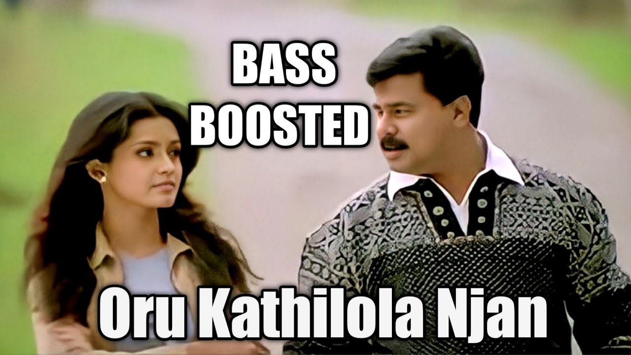 Oru Kathilola Njan - Bass Boosted HD Malayalam ๐ถ